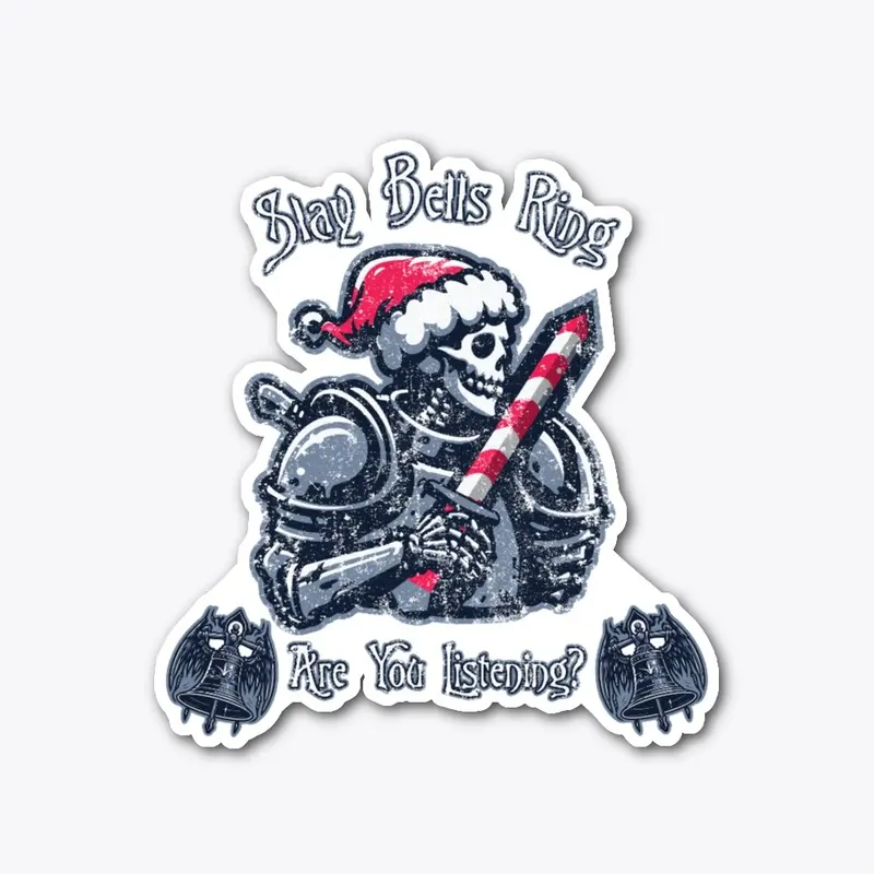 Slay Bells Ring - Skeleton